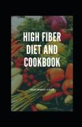 High Fiber Diet And Cookbook