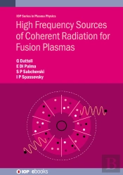 High Frequency Sources Of Coherent Radiation For Fusion Plasmas