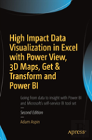High Impact Data Visualization In Excel With Power View, 3d Maps, Get & Transform And Power Bi