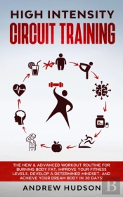 High Intensity Circuit Training: The New