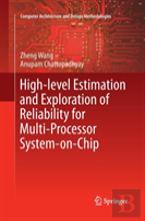 High-Level Estimation And Exploration Of Reliability For Multi-Processor System-On-Chip