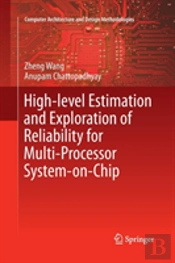 High-Level Estimation And Exploration Of Reliability For Multi-Processor System-On-Chip