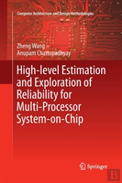 Bertrand.pt - High-Level Estimation And Exploration Of Reliability For Multi-Processor System-On-Chip