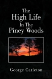 High Life In The Piney Woods