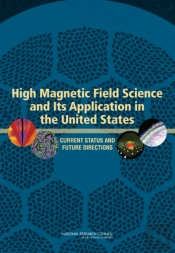 High Magnetic Field Science And Its Application In The United States