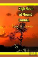 High Noon At Mount Carmel.