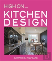 High Onâ€¦ Kitchen Design