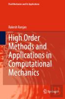 High Order Methods And Applications In Computational Mechanics