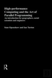High Performance Computing And The Art Of Parallel Programming