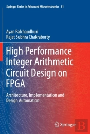 High Performance Integer Arithmetic Circuit Design On Fpga