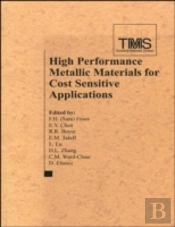 High Performance Metallic Materials For Cost-Sensitive Applications