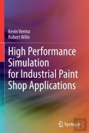High Performance Simulation For Industrial Paint Shop Applications