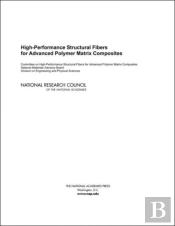 High-Performance Structural Fibers For Advanced Polymer Matrix Composites