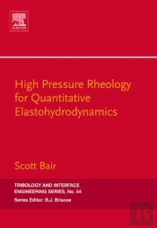 High Pressure Rheology For Quantitative Elastohydrodynamics