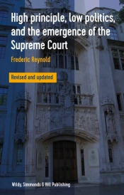 High Principle, Low Politics, And The Emergence Of The Supreme Court