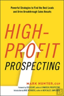 Bertrand.pt - High-Profit Prospecting: Powerful Strategies To Find The Best Leads And Drive Breakthrough Sales Results