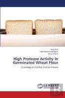 High Protease Activity In Germinated Wheat Flour