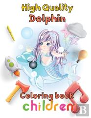High Quality Dolphin Coloring Book  Children