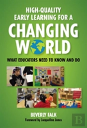 High-Quality Early Learning For A Changing World