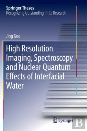 High Resolution Imaging, Spectroscopy And Nuclear Quantum Effects Of Interfacial Water