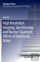 High Resolution Imaging, Spectroscopy And Nuclear Quantum Effects Of Interfacial Water