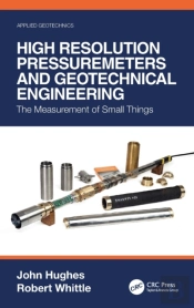 High Resolution Pressuremeters And Geotechnical Engineering