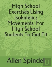 High School Exercises Using Isokinetics Movements