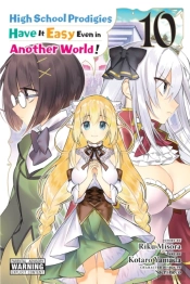 High School Prodigies Have It Easy Even In Another World!, Vol. 10 (Manga)