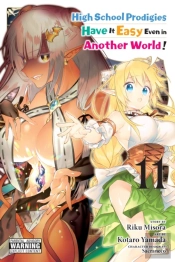 High School Prodigies Have It Easy Even In Another World!, Vol. 11 (Manga)