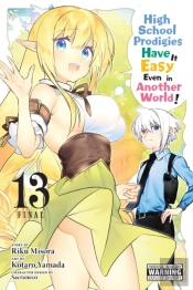 High School Prodigies Have It Easy Even In Another World!, Vol. 13 (Manga)
