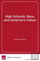 High Schools, Race And America'S Future