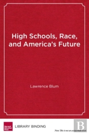 High Schools, Race And America'S Future