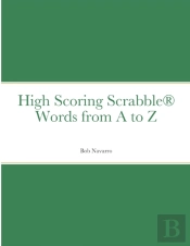 High Scoring Scrabble(R) Words From A To Z