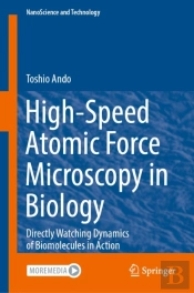 High-Speed Atomic Force Microscopy In Biology