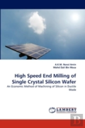 High Speed End Milling Of Single Crystal Silicon Wafer