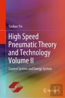 High Speed Pneumatic Theory And Technology Volume Ii