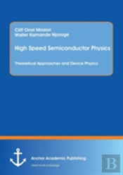 High Speed Semiconductor Physics