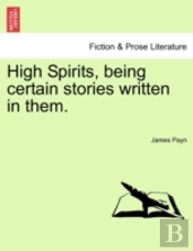 High Spirits, Being Certain Stories Writ