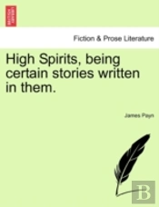 High Spirits, Being Certain Stories Writ