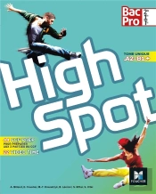 High Spot ; Anglais ; 2de/1re/Terminale Bac Pro ; Manuel De L'Élève (Édition 2017)