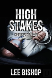 High Stakes: Kidnap And Ransom