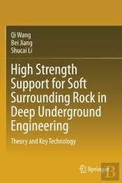 High Strength Support For Soft Surrounding Rock In Deep Underground Engineering