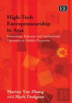 High-Tech Entrepreneurship In Asia - Innovation, Industry And Institutional Dynamics In Mobile Payments