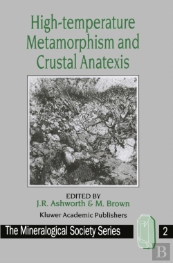 Bertrand.pt - High-Temperature Metamorphism And Crustal Anatexis