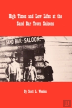 Bertrand.pt - High Times And Low Lifes At The Sand Bar Town Saloons