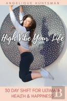 High Vibe Your Life