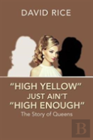 ''High Yellow'' Just Ain'T ''High Enough''