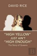 ''High Yellow'' Just Ain'T ''High Enough''