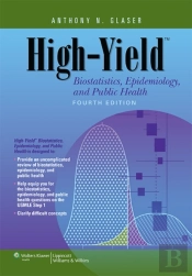 High-Yield Biostatistics, Epidemiology, And Public Health