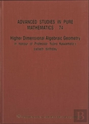 Higher Dimensional Algebraic Geometry: In Honour Of Professor Yujiro Kawamata'S Sixtieth Birthday